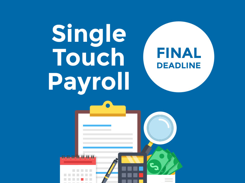 Single Touch Payroll Final Deadline