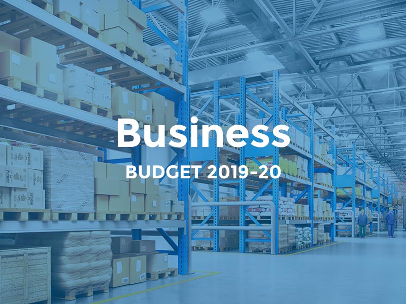 Budget 2019-20: Business