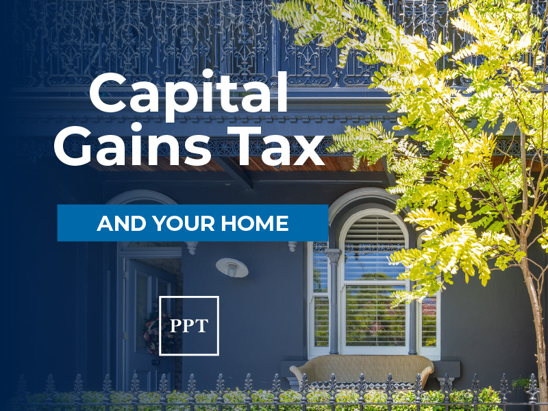 Capital gains tax and your own private home