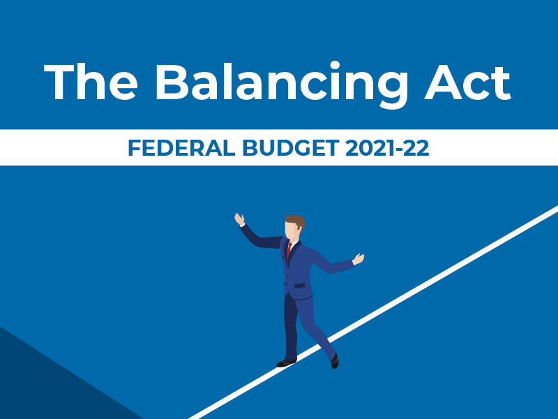 The Balancing Act: Federal Budget 2021-22